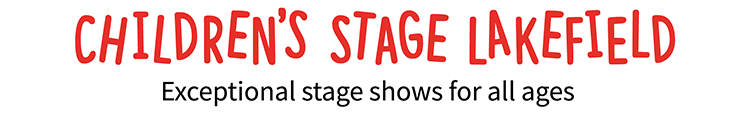 Children's Stage Lakefield - Exceptional stage shows for all ages