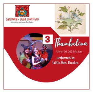 Thumbelina performance in Lakefield